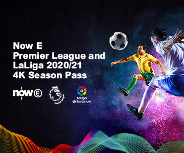 Now E Premier League and LaLiga 2020/21 4K Season Pass 