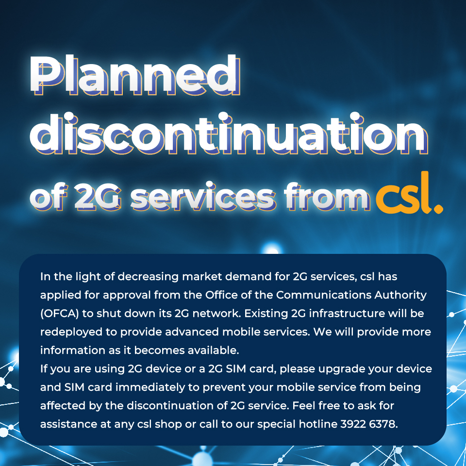 Planned discontinuation of 2G services from csl