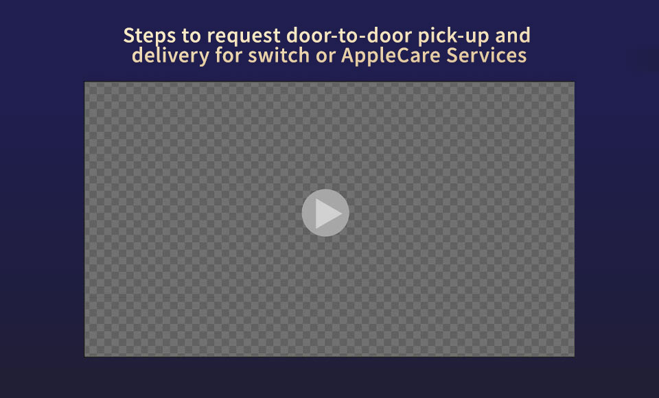 Steps to request door-to-door pick-up and delivery for switch or AppleCare Services