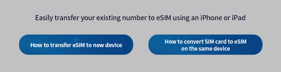 Easily transfer your existing number to eSIM using an iPhone or iPad